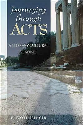 Viaje a través de los Hechos: Una lectura literario-cultural - Journeying Through Acts: A Literary-Cultural Reading