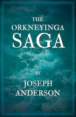 La saga Orkneyinga - The Orkneyinga Saga