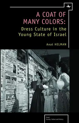 Un abrigo de muchos colores: La cultura del vestir en el joven Estado de Israel - A Coat of Many Colors: Dress Culture in the Young State of Israel