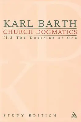 Dogmática de la Iglesia, Estudio Edición 12: La doctrina de Dios II.2 § 36-39 - Church Dogmatics Study Edition 12: The Doctrine of God II.2 § 36-39