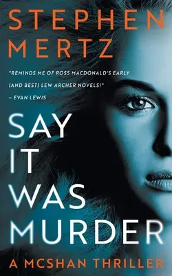 Di que fue un asesinato: Un thriller de McShan - Say it was Murder: A McShan Thriller