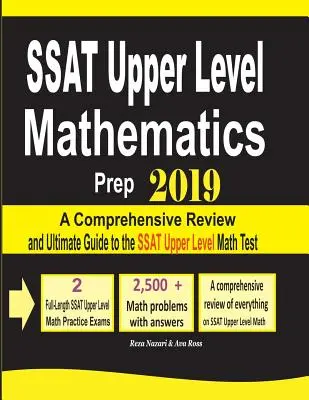 SSAT Upper Level Mathematics Prep 2019: Una revisión integral y guía definitiva para el examen de matemáticas de nivel superior SSAT - SSAT Upper Level Mathematics Prep 2019: A Comprehensive Review and Ultimate Guide to the SSAT Upper Level Math Test