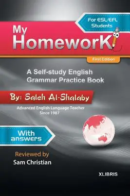 Mis deberes: A Self-Study English Grammar Practice Book (en inglés) - My Homework: A Self-Study English Grammar Practice Book