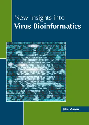 Nuevos conocimientos sobre bioinformática de virus - New Insights Into Virus Bioinformatics