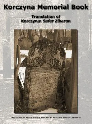 Libro conmemorativo de Korczyna - Traducción de Korczyna: Sefer Zikaron - Korczyna Memorial Book - Translation of Korczyna: Sefer Zikaron