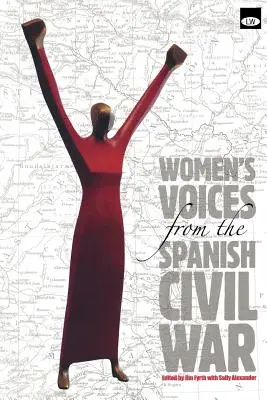 Voces femeninas de la Guerra Civil española - Womens Voices from the Spanish Civil War