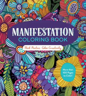 Libro para colorear: Piensa en positivo, colorea creativamente - Manifestation Coloring Book: Think Positive, Color Creatively