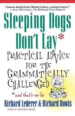 Sleeping Dogs Don't Lay: Consejos prácticos para los que tienen problemas gramaticales*y no es mentira - Sleeping Dogs Don't Lay: Practical Advice for the Grammatically Challenged*and That's No Lie