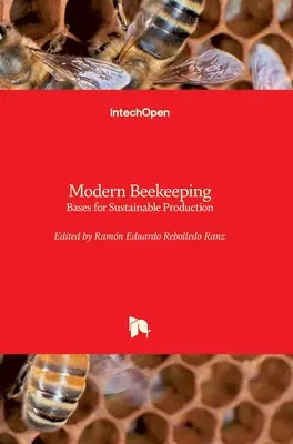 Apicultura Moderna: Bases para una producción sostenible - Modern Beekeeping: Bases for Sustainable Production