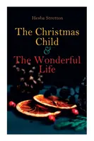 El niño de Navidad y La vida maravillosa: Serie de Especiales de Navidad - The Christmas Child & The Wonderful Life: Christmas Specials Series