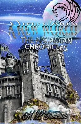 Crónicas arcádicas: Un mundo nuevo - The Arcadian Chronicles: A New World