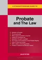 Guía sencilla de la sucesión testamentaria y la ley - Edición revisada 2022 - Straightforward Guide To Probate And The Law - Revised Edition 2022