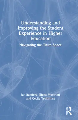 Comprender y mejorar la experiencia del estudiante en la enseñanza superior: Navegar por el tercer espacio - Understanding and Improving the Student Experience in Higher Education: Navigating the Third Space