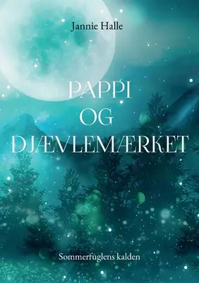 Pappi y Djvlemrket: Sommerfuglens kalden - Pappi og Djvlemrket: Sommerfuglens kalden