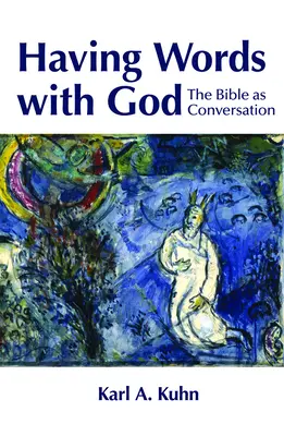 Hablar con Dios: La Biblia como conversación - Having Words with God: The Bible as Conversation