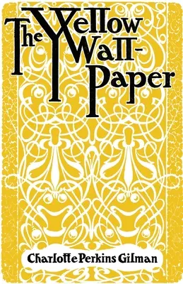 El papel pintado amarillo - The Yellow Wallpaper