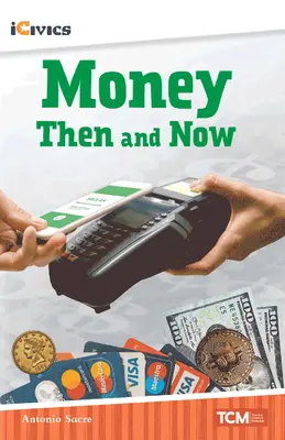 Dinero antes y ahora - Money Then and Now