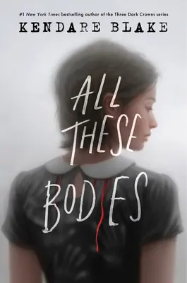 Todos estos cuerpos - All These Bodies