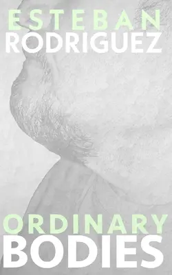 Cuerpos Ordinarios - Ordinary Bodies