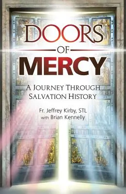 Puertas de la Misericordia: Un viaje a través de la historia de la salvación - Doors of Mercy: A Journey Through Salvation History