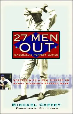 27 hombres fuera: Los partidos perfectos del béisbol - 27 Men Out: Baseball's Perfect Games