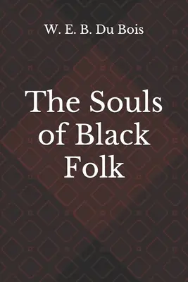 Las almas de los negros - The Souls of Black Folk