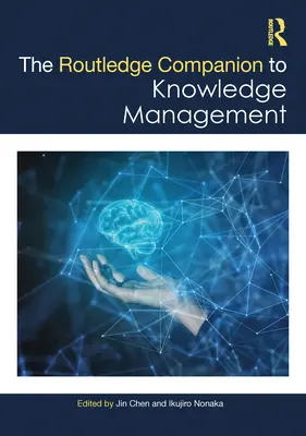 The Routledge Companion to Knowledge Management (El compañero Routledge de la gestión del conocimiento) - The Routledge Companion to Knowledge Management