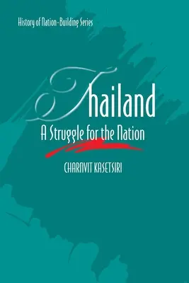 Tailandia: Una lucha por la nación - Thailand: A Struggle for the Nation