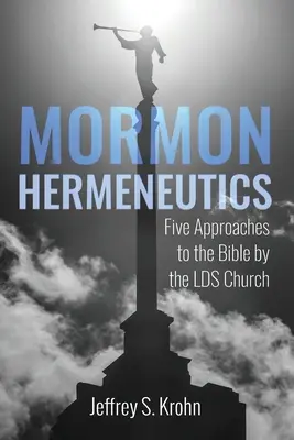 Hermenéutica mormona - Mormon Hermeneutics