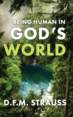 Ser humano en el mundo de Dios - Being Human in God's World