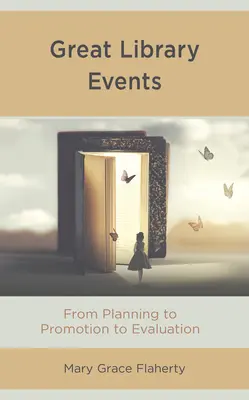 Grandes eventos bibliotecarios: De la planificación a la promoción y la evaluación - Great Library Events: From Planning to Promotion to Evaluation