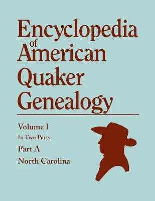 Enciclopedia de Genealogía Cuáquera Americana. Registros y actas de las treinta y tres reuniones mensuales más antiguas que pertenecen o han pertenecido a la comunidad cuáquera norteamericana. - Encyclopedia of American Quaker Genealogy. Records and Minutes of the Thirty-Three Oldest Monthly Meetings, Which Belong, or Ever Belonged, to the Nor