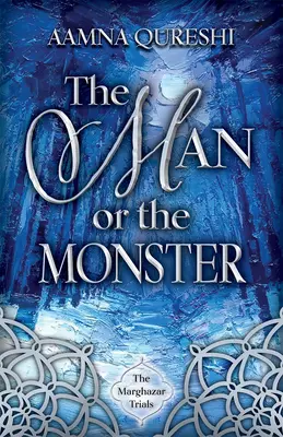 El hombre o el monstruo: Volumen 2 - The Man or the Monster: Volume 2