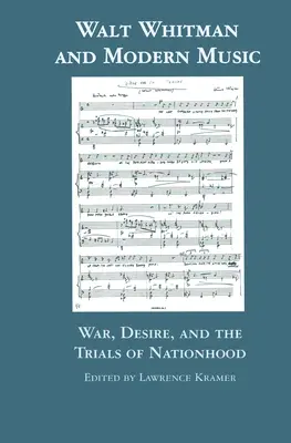 Walt Whitman y la música moderna: La guerra, el deseo y las pruebas de la nacionalidad - Walt Whitman and Modern Music: War, Desire, and the Trials of Nationhood