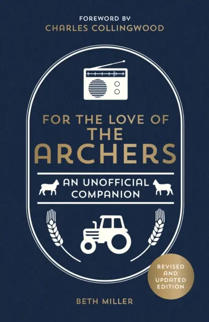 Por amor a The Archers - Un compañero no oficial: Revisado y actualizado - For the Love of The Archers - An Unofficial Companion: Revised and Updated