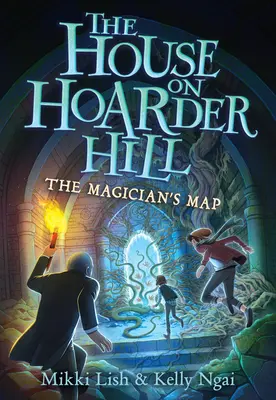 El mapa del mago (Libro nº 2 de La casa de Hoarder Hill) - The Magician's Map (the House on Hoarder Hill Book #2)