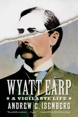 Wyatt Earp: Una vida de justiciero - Wyatt Earp: A Vigilante Life