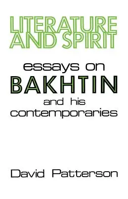 Literatura y espíritu: Ensayos sobre Bajtin y sus contemporáneos - Literature and Spirit: Essays on Bakhtin and His Contemporaries