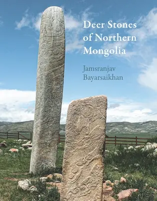 Piedras de ciervo del norte de Mongolia - Deer Stones of Northern Mongolia