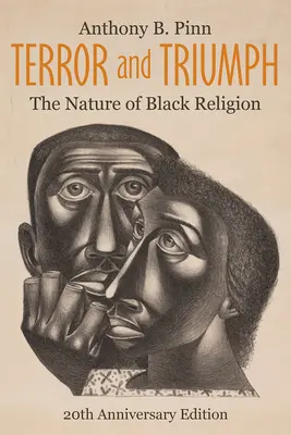 Terror and Triumph: The Nature of Black Religion, edición del 20º aniversario - Terror and Triumph: The Nature of Black Religion, 20th Anniversary Edition