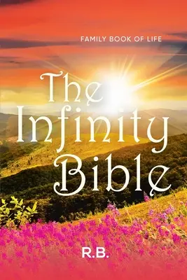 La Biblia Infinita: Libro Familiar de la Vida - The Infinity Bible: Family Book of Life