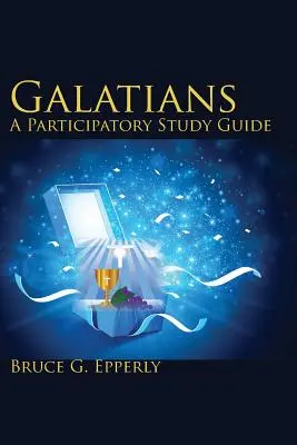 Gálatas: Guía de estudio participativo - Galatians; A Participatory Study Guide