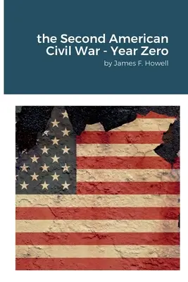 La Segunda Guerra Civil Americana - Año Cero - The Second American Civil War - Year Zero