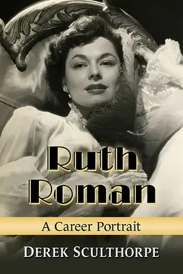 Ruth Roman: Un retrato de su carrera - Ruth Roman: A Career Portrait