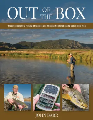 Out of the Box: Estrategias no convencionales de pesca con mosca y combinaciones ganadoras para capturar más peces - Out of the Box: Unconventional Fly-Fishing Strategies and Winning Combinations to Catch More Fish