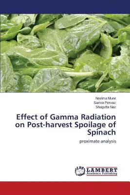 Efecto de la radiación gamma en el deterioro de las espinacas tras la cosecha - Effect of Gamma Radiation on Post-harvest Spoilage of Spinach