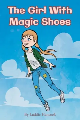 La chica de los zapatos mágicos - The Girl With Magic Shoes