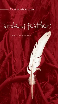 Una túnica de plumas: Y otras historias - A Robe of Feathers: And Other Stories