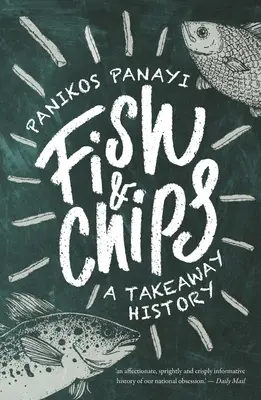 Fish and Chips: Una historia para llevar - Fish and Chips: A Takeaway History
