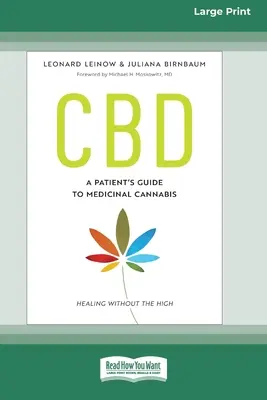 CBD: Guía del Paciente para el Cannabis Medicinal - Curación sin el Colocón [Edición Estándar en Letra Grande de 16 Pts]. - CBD: A Patient's Guide to Medicinal Cannabis--Healing without the High [Standard Large Print 16 Pt Edition]